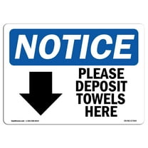 OSHA Notice Signs - Please Deposit Towels Here [Down Sign With Symbol | Decal | Protect Your Business, Work Site |  Made in the USA