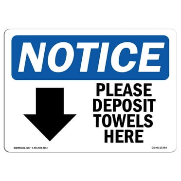 OSHA Notice Signs - Please Deposit Towels Here [Down Sign With Symbol | Decal | Protect Your Business, Work Site |  Made in the USA