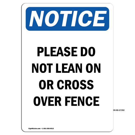 OSHA Notice Signs - Please Do Not Lean On Or Cross | Decal | Protect Your Business, Construction Site, Warehouse | Made in the USA