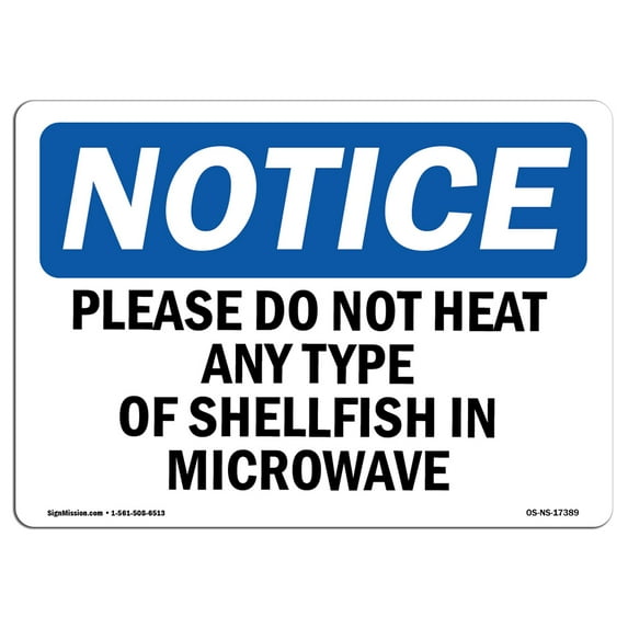 OSHA Notice Signs - Please Do Not Heat Any Type Of Shellfish Sign  | Extremely Durable Made in the USA Signs or Heavy Duty Vinyl label | Protect Your Construction Site, Warehouse &