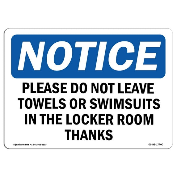 OSHA Notice Signs - Please Do Not Leave Towels Or Swimsuits Sign | Extremely Durable Made in the USA Signs or Heavy Duty Vinyl label | Protect Your Construction Site, Warehouse &