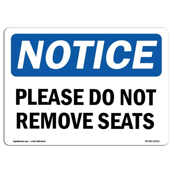 OSHA Notice Signs - Please Do Not Reserve Seats Sign  | Extremely Durable Made in the USA Signs or Heavy Duty Vinyl label Decal | Protect Your Construction Site, Warehouse & Business