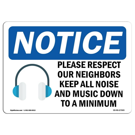 OSHA Notice Signs - Please Respect Our Neighbors Sign With Symbol | Decal | Protect Your Business, Work Site, Warehouse | Made in the USA
