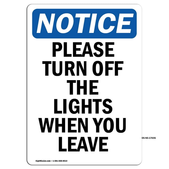 OSHA Notice Signs - Please Turn Off The Lights When | Decal | Protect Your Business, Construction Site, Warehouse | Made in the USA