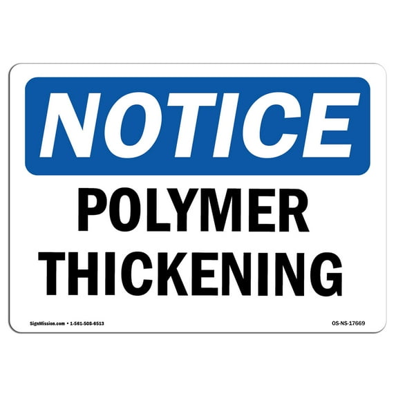 OSHA Notice Signs - Polymer Thickening Sign | Extremely Durable Made in the USA Signs or Heavy Duty Vinyl label Decal | Protect Your Construction Site, Warehouse, Shop Area & Business