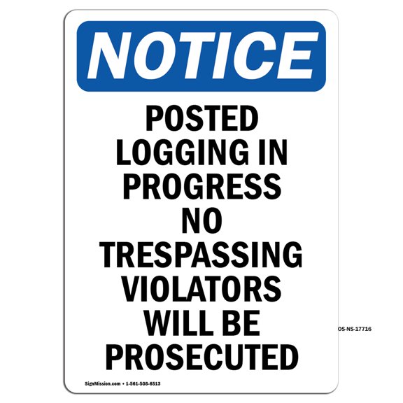 OSHA Notice Signs - Posted Logging In Progress No | Decal | Protect Your Business, Construction Site, Warehouse | Made in the USA