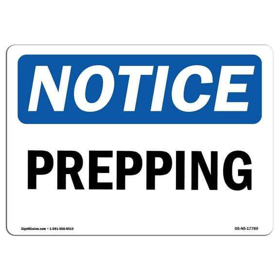 OSHA Notice Signs - Prepping | Decal | Protect Your Business, Construction Site, Warehouse & Shop Area |  Made in the USA
