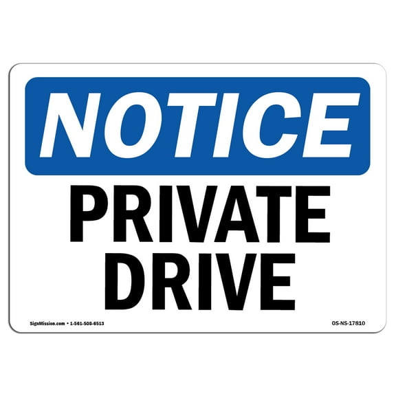 OSHA Notice Signs - Private Drive | Decal | Protect Your Business, Construction Site, Warehouse & Shop Area |  Made in the USA