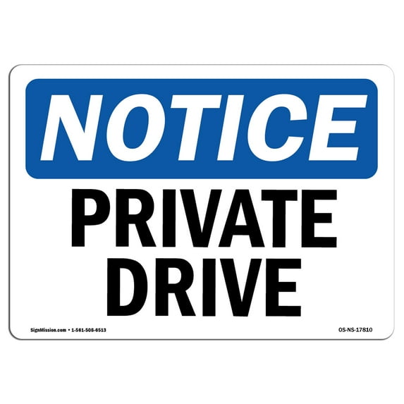 OSHA Notice Signs - Private Drive | Decal | Protect Your Business, Construction Site, Warehouse & Shop Area | Made in the USA