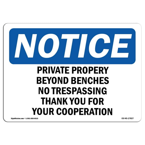 OSHA Notice Signs - Private Property Beyond Benches No Trespassing Sign | Extremely Durable Made in the USA Signs or Heavy Duty Vinyl label | Protect Your Warehouse & Business