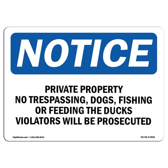 OSHA Notice Signs - Private Property No Trespassing Dogs Fishing Sign | Extremely Durable Made in the USA Signs or Heavy Duty Vinyl label | Protect Your Warehouse & Business