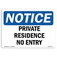thumbnail image 1 of OSHA Notice Sign - Private Residence No Entry |  Aluminum Sign | Protect Your Business, Construction Site, Warehouse & Shop Area |  Made in the USA, 1 of 4