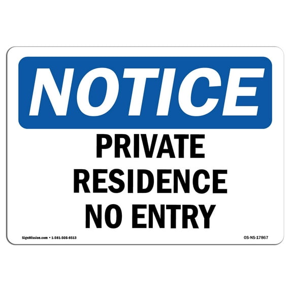 OSHA Notice Sign - Private Residence No Entry | Aluminum Sign | Protect Your Business, Construction Site, Warehouse & Shop Area | Made in the USA