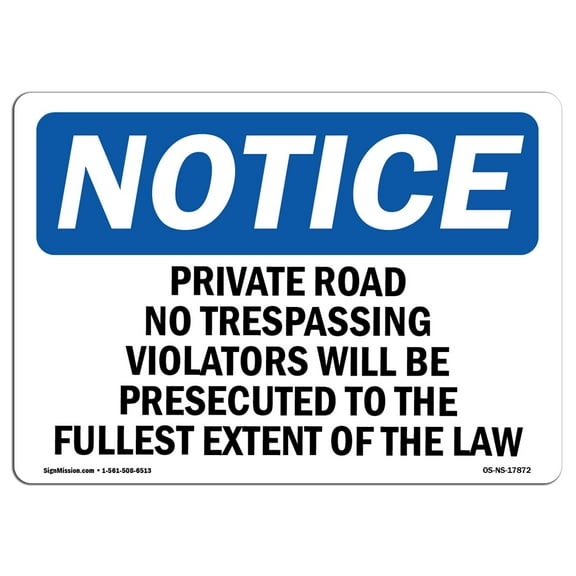 OSHA Notice Signs - Private Road No Trespassing Violators Will | Decal | Protect Your Business, Work Site, Warehouse | Made in the USA
