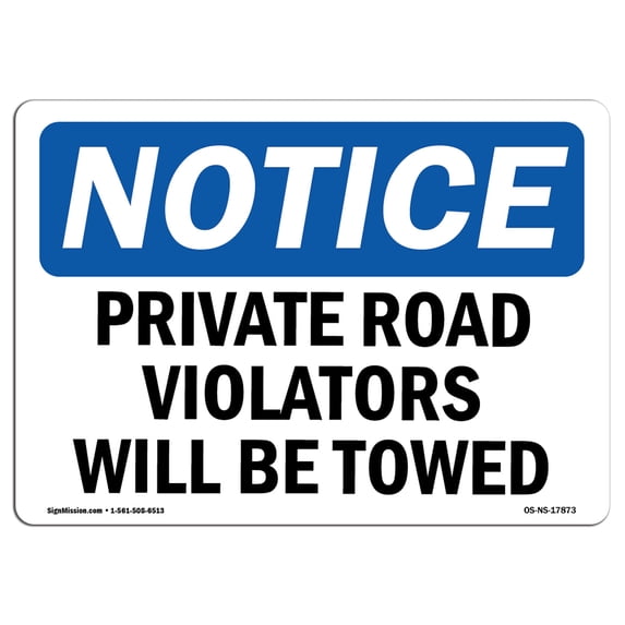 OSHA Notice Signs - Private Road Violators Will Be Towed | Decal | Protect Your Business, Construction Site, Warehouse | Made in the USA