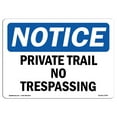 thumbnail image 1 of OSHA Notice Signs - Private Trail No Trespassing | Decal | Protect Your Business, Construction Site, Warehouse |  Made in the USA, 1 of 4