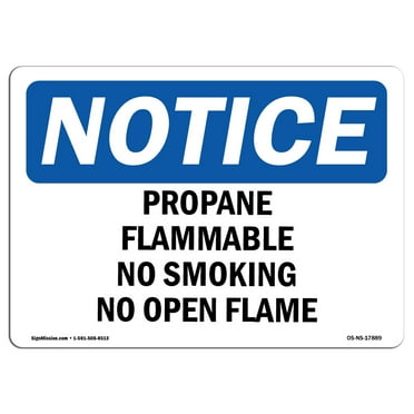 OSHA Notice Signs - Propane Flammable No Smoking No Open Flame Sign  | Extremely Durable Made in the USA Signs or Heavy Duty Vinyl label | Protect Your Warehouse & Business
