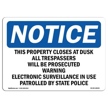 OSHA Notice Signs - This Property Closes At Dusk All Trespassers Sign  | Extremely Durable Made in the USA Signs or Heavy Duty Vinyl label | Protect Your Warehouse & Business