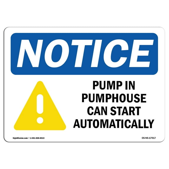 OSHA Notice Signs - Pumps In Pumphouse Can Start Sign With Symbol | Decal | Protect Your Business, Work Site, Warehouse | Made in the USA