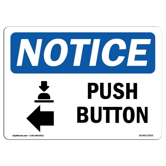 OSHA Notice Signs - Push Button [Left Arrow] Sign With Symbol | Decal | Protect Your Business, Work Site, Warehouse |  Made in the USA