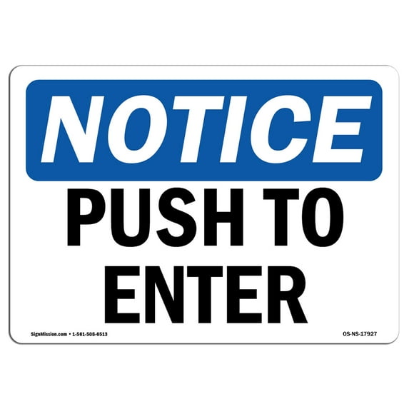 OSHA Notice Signs - Push To Open Sign | Extremely Durable Made in the USA Signs or Heavy Duty Vinyl label Decal | Protect Your Construction Site, Work Zone, Warehouse, Shop Area &