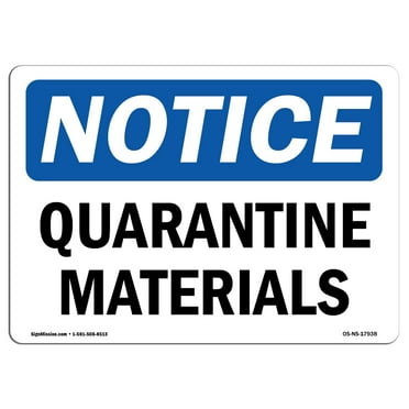 OSHA Notice Signs - Quarantine Materials | Decal | Protect Your Business, Construction Site, Warehouse & Shop Area |  Made in the USA