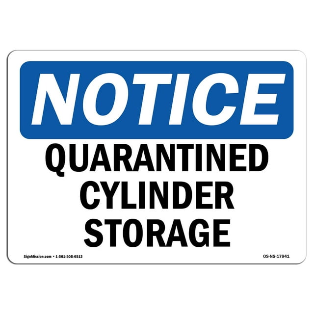 OSHA Notice Signs - Quarantined Cylinder Storage | Decal | Protect Your Business, Construction Site, Warehouse |  Made in the USA