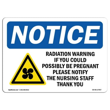 OSHA Notice Signs - Radiation Warning If You Could Sign With Symbol | Decal | Protect Your Business, Work Site |  Made in the USA