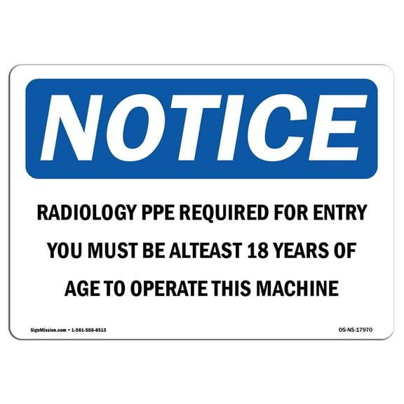 OSHA Notice Signs - Radiology PPE Required For Entry You Must | Decal | Protect Your Business, Work Site, Warehouse |  Made in the USA