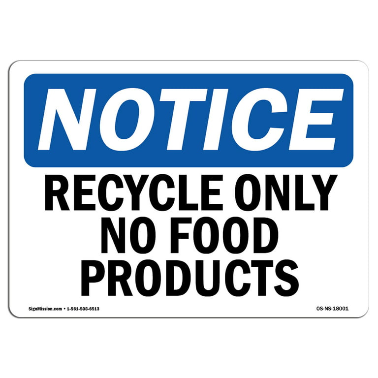 https://i5.walmartimages.com/seo/OSHA-Notice-Signs-Recycle-Only-No-Food-Products-Decal-Protect-Your-Business-Construction-Site-Warehouse-Made-in-the-USA_aabcb861-a7d7-4b43-a47d-6adc5bcd575f_1.7168c61274dd9f30f669aaa424113634.jpeg?odnHeight=768&odnWidth=768&odnBg=FFFFFF