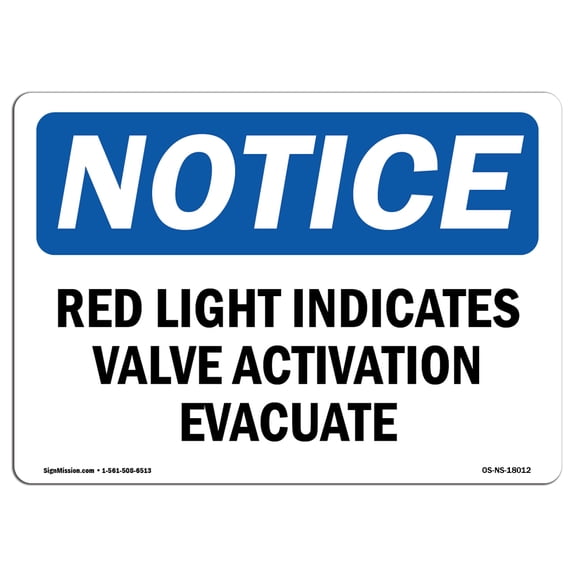 OSHA Notice Signs - Red Light Indicates Valve Activation Evacuate Sign  | Extremely Durable Made in the USA Signs or Heavy Duty Vinyl label | Protect Your Warehouse & Business