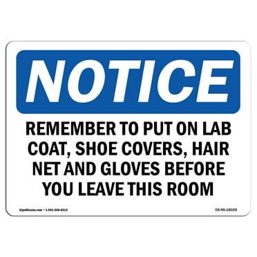 OSHA Notice Signs - Remember To Put On Lab Coat Shoe Covers Sign | Extremely Durable Made in the USA Signs or Heavy Duty Vinyl label | Protect Your Warehouse & Business