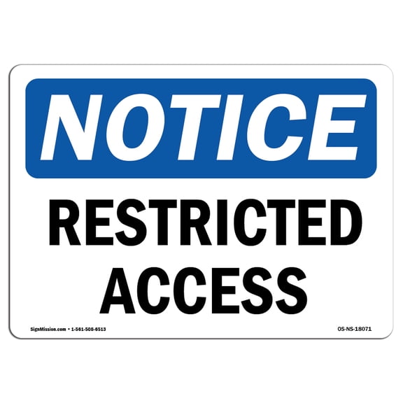 OSHA Notice Signs - Restricted Access Sign | Extremely Durable Made in the USA Signs or Heavy Duty Vinyl label Decal | Protect Your Construction Site, Warehouse, Shop Area & Business