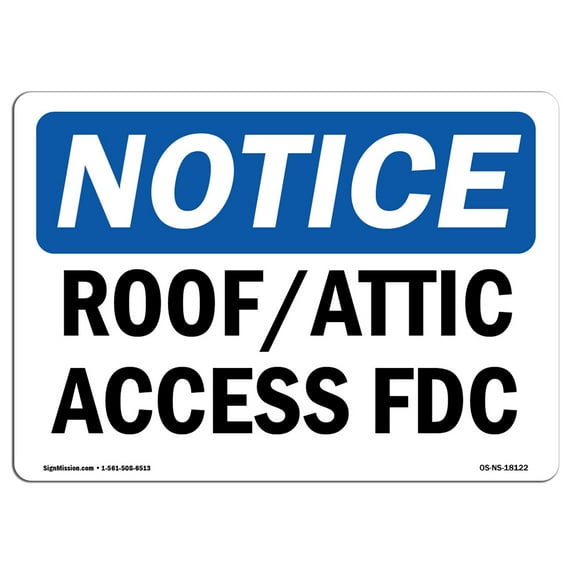 OSHA Notice Signs - Roof Attic Access FDC | Decal | Protect Your Business, Construction Site, Warehouse & Shop Area | Made in the USA
