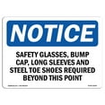 thumbnail image 1 of OSHA Notice Signs - Safety Glasses Bump Cap Long Sleeves And Sign | Extremely Durable Made in the USA Signs or Heavy Duty Vinyl label | Protect Your Warehouse & Business, 1 of 4