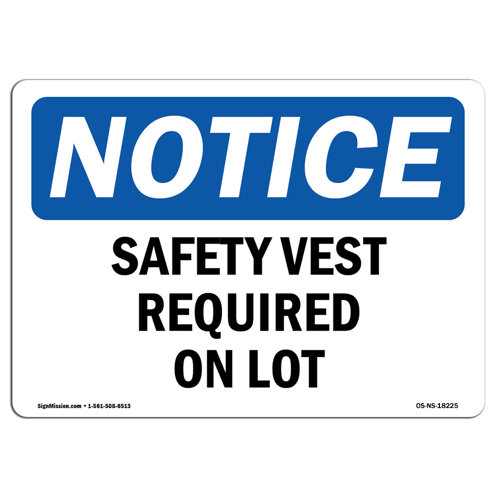 OSHA Notice Signs - Safety Vest Required On Lot Sign | Extremely ...