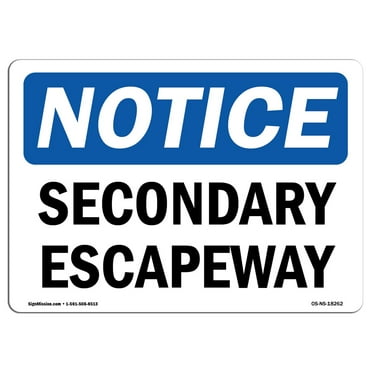 OSHA Notice Signs - Secondary Escapeway | Decal | Protect Your Business, Construction Site, Warehouse & Shop Area |  Made in the USA