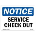 thumbnail image 1 of OSHA Notice Signs - Service Check Out | Decal | Protect Your Business, Construction Site, Warehouse & Shop Area |  Made in the USA, 1 of 4