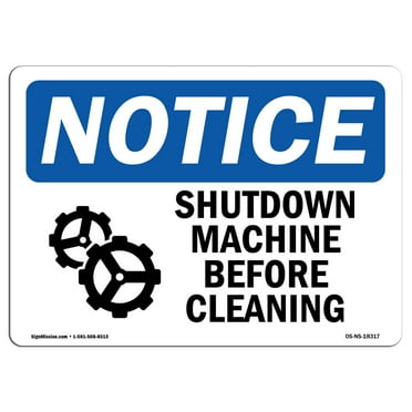 OSHA Notice Signs - Shutdown Machine Before Cleaning Sign With Symbol  | Extremely Durable Made in the USA Signs or Heavy Duty Vinyl label | Protect Your Warehouse & Business