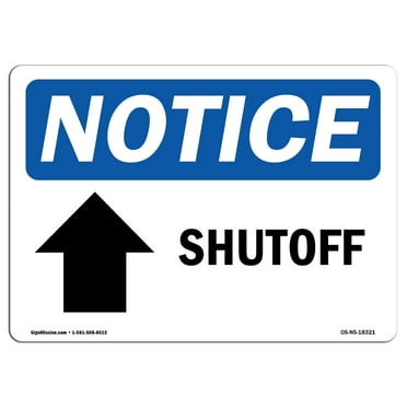 OSHA Notice Signs - Shutoff [Up Arrow] Sign With Symbol | Decal | Protect Your Business, Construction Site, Warehouse |  Made in the USA