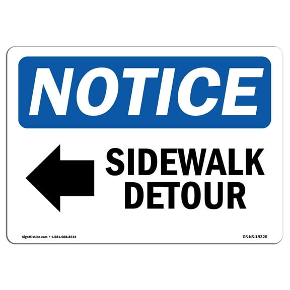 OSHA Notice Signs - Sidewalk Detour [Left Arrow] Sign With Symbol  | Extremely Durable Made in the USA Signs or Heavy Duty Vinyl label | Protect Your Construction Site, Warehouse &