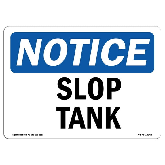 OSHA Notice Signs - Slop Tank | Decal | Protect Your Business, Construction Site, Warehouse & Shop Area | Made in the USA