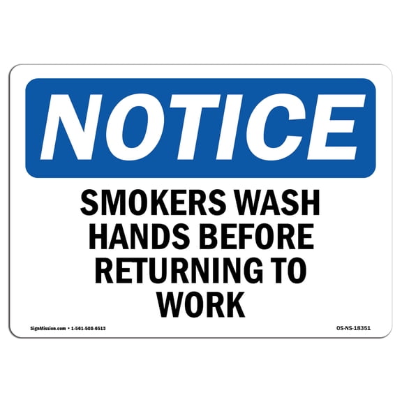 OSHA Notice Signs - Smokers Wash Hands Before Returning To Work | Decal | Protect Your Business, Work Site, Warehouse |  Made in the USA