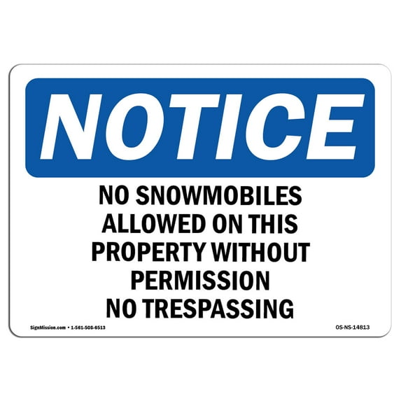OSHA Notice Signs - No Snowmobiles Allowed On This Property Sign | Extremely Durable Made in the USA Signs or Heavy Duty Vinyl label | Protect Your Construction Site, Warehouse &
