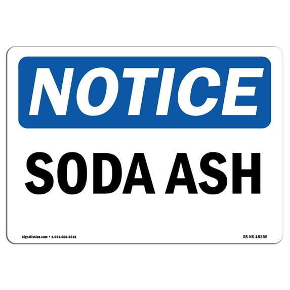 OSHA Notice Signs - Soda Ash Sign | Extremely Durable Made in the USA Signs or Heavy Duty Vinyl label Decal | Protect Your Construction Site, Work Zone, Warehouse, Shop Area & Business