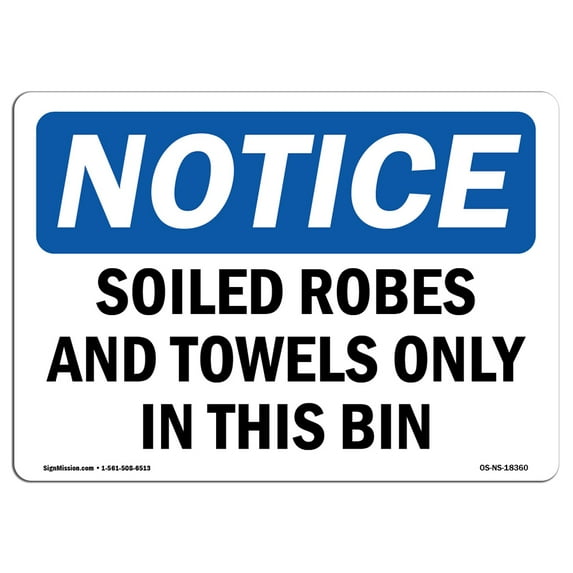 OSHA Notice Signs - Soiled Robes And Towels Only In This Bin | Decal | Protect Your Business, Work Site, Warehouse | Made in the USA