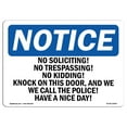 thumbnail image 1 of OSHA Notice Signs - No Soliciting! No Trespassing! No Kidding! Sign  | Extremely Durable Made in the USA Signs or Heavy Duty Vinyl label | Protect Your Warehouse & Business, 1 of 3
