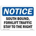 thumbnail image 1 of OSHA Notice Signs - South Bound Forklift Traffic Stay To The Right Sign  | Extremely Durable Made in the USA Signs or Heavy Duty Vinyl label | Protect Your Warehouse & Business, 1 of 4