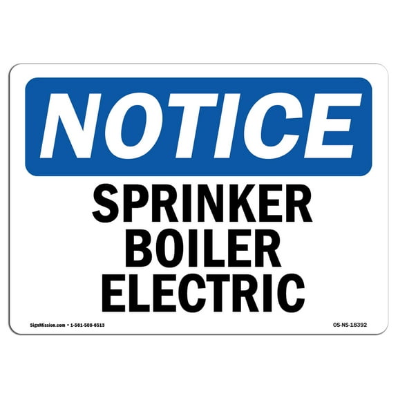 OSHA Notice Signs - Sprinkler Boiler Electric | Decal | Protect Your Business, Construction Site, Warehouse & Shop Area |  Made in the USA
