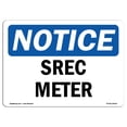 thumbnail image 1 of OSHA Notice Signs - Srec Meter | Decal | Protect Your Business, Construction Site, Warehouse & Shop Area |  Made in the USA, 1 of 4